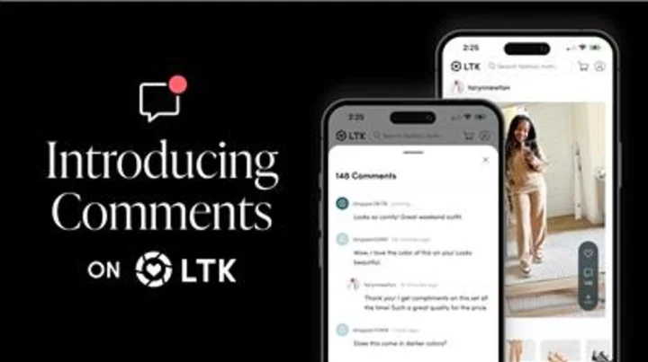 LTK, the Creator Commerce™ Platform, Deepens Creator Relationships with Shoppers: Introducing LTK Comments