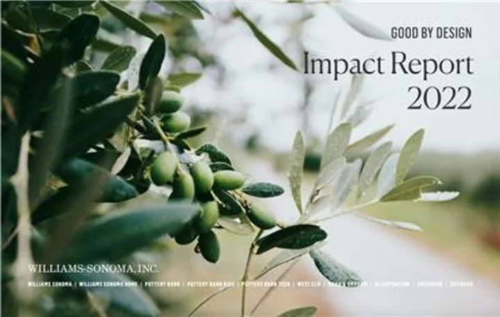 WILLIAMS-SONOMA, INC. RELEASES 2022 ANNUAL IMPACT REPORT